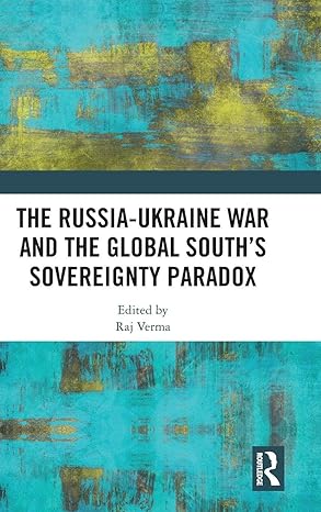 The Russia-Ukraine War and the Global South’s Sovereignty Paradox book cover