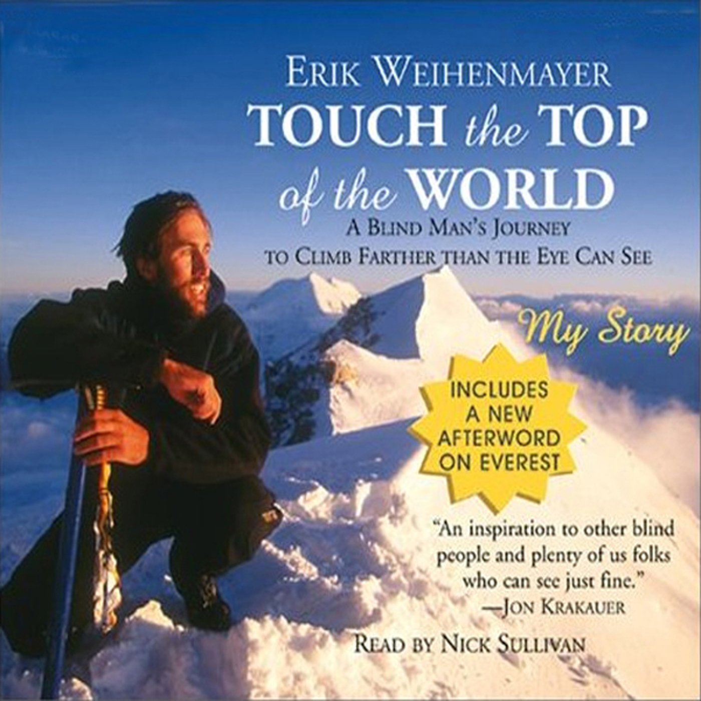 Touch the Top of the World: A Blind Man's Journey to Climb Farther Than the Eye Can See
