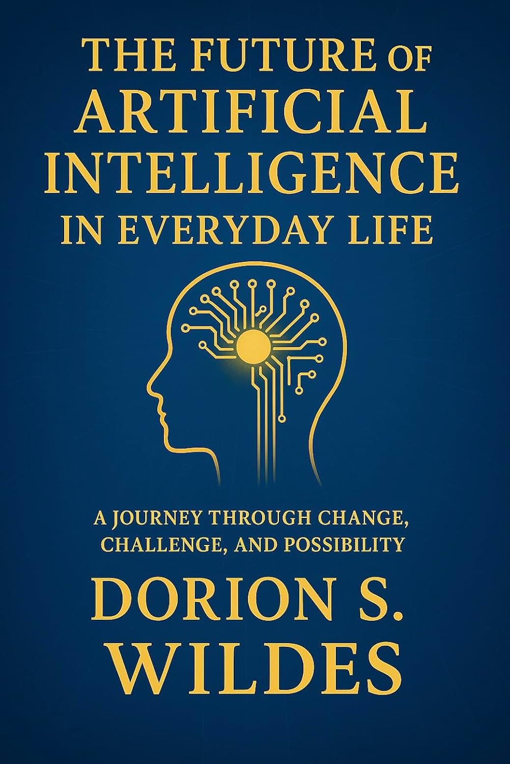 The Future of Artificial Intelligence in Everyday Life