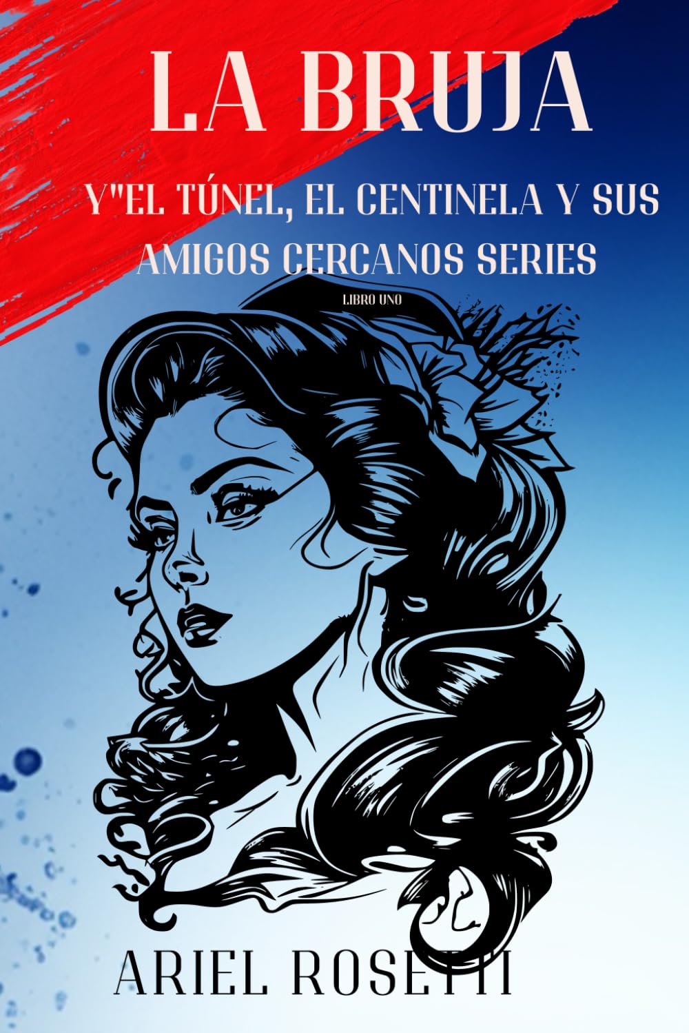 LA BRUJA Libro 4: El Túnel, el Centinela y sus Amigos Cerceranos con Extracts