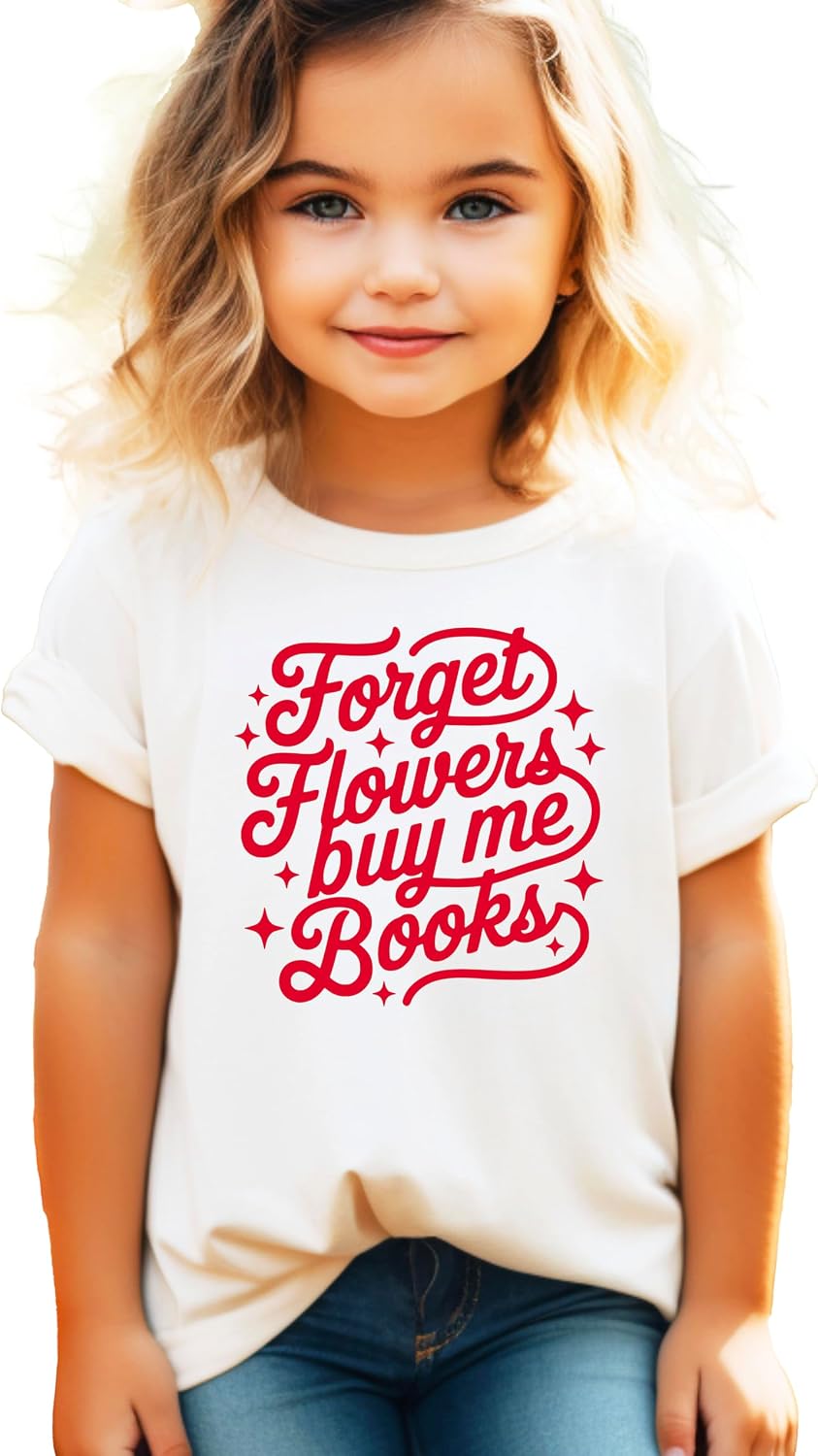 Forget Flowers Buy Me Books Shirt for Women, Teens & Girls Funny Valentine's Day Graphic Tee