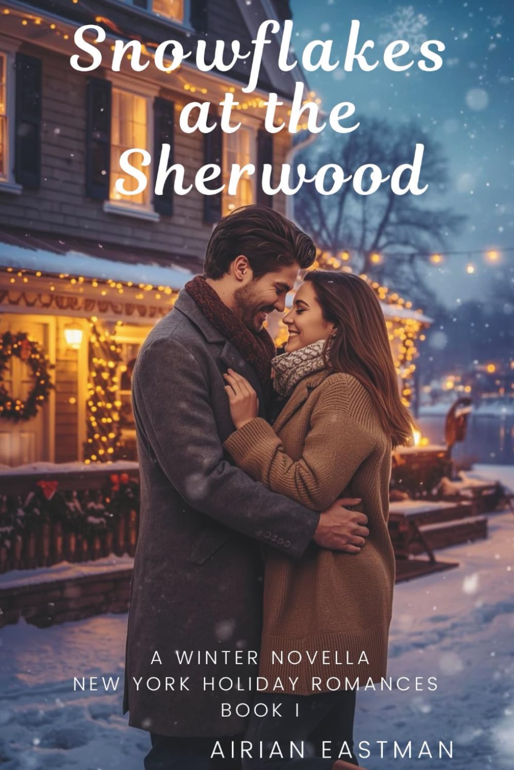 Snowflakes at the Sherwood: A Winter Novella (New York Holiday Romances)