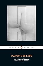 The 120 Days of Sodom (Penguin Classics)
