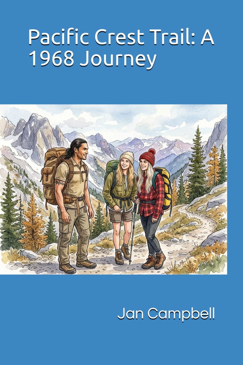 Pacific Crest Trail: A 1968 Journey