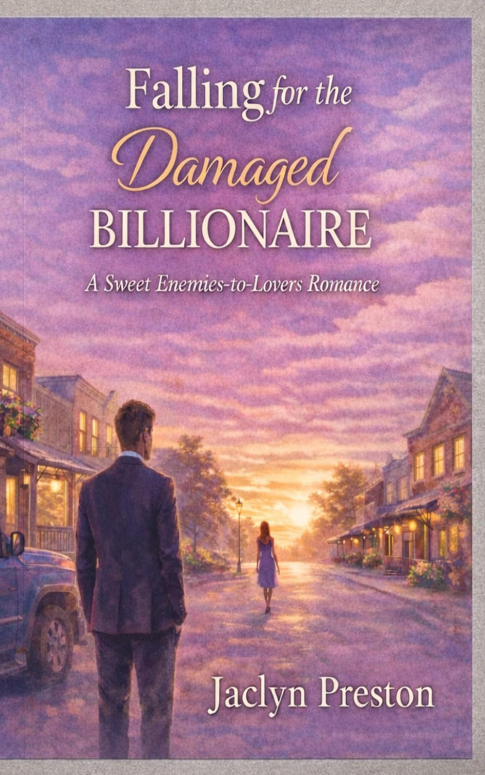 Falling For The Damaged Billionaire: A sweet enemies to lovers romance