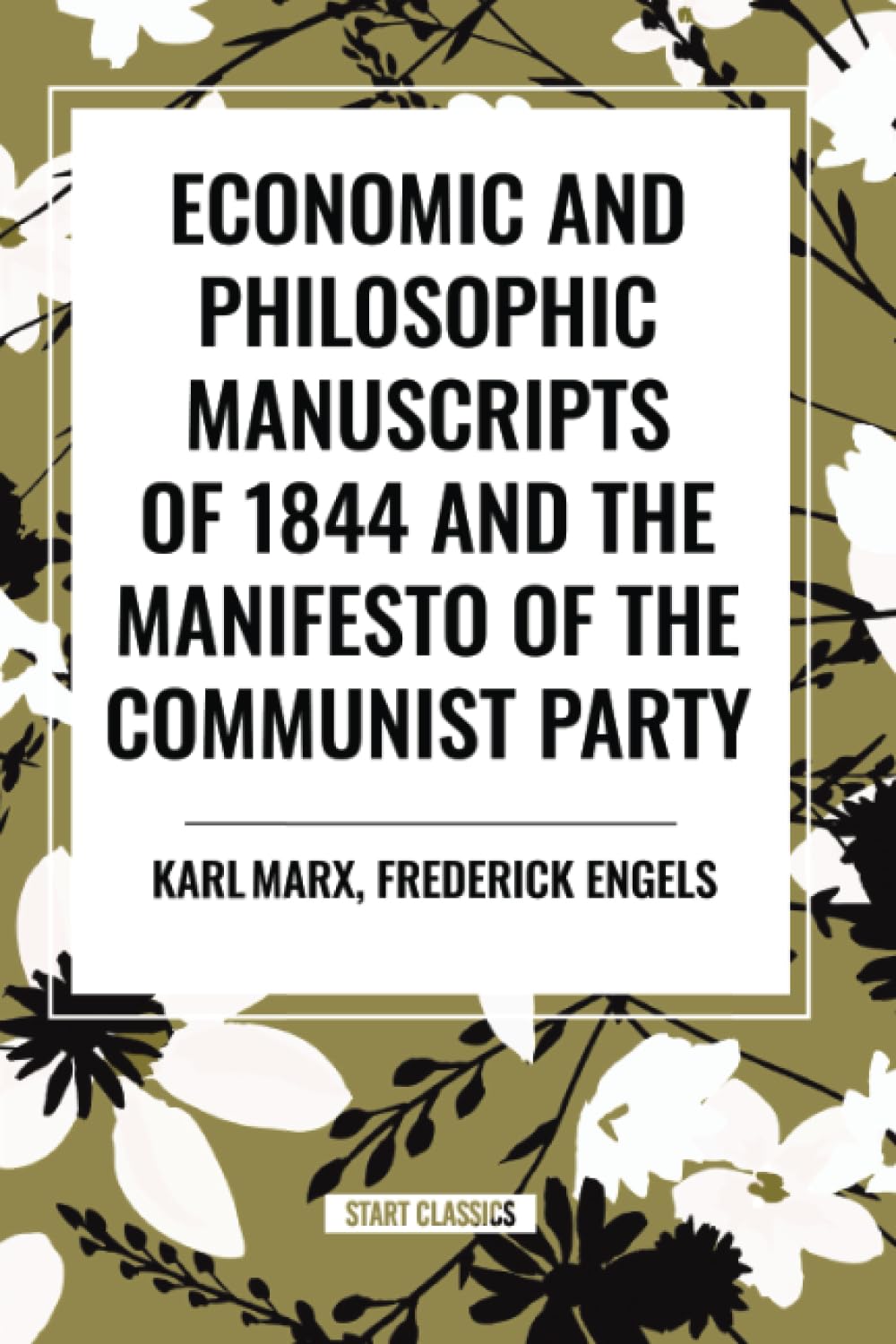 Economic and Philosophic Manuscripts of 1844 and the Manifesto of the Communist Party