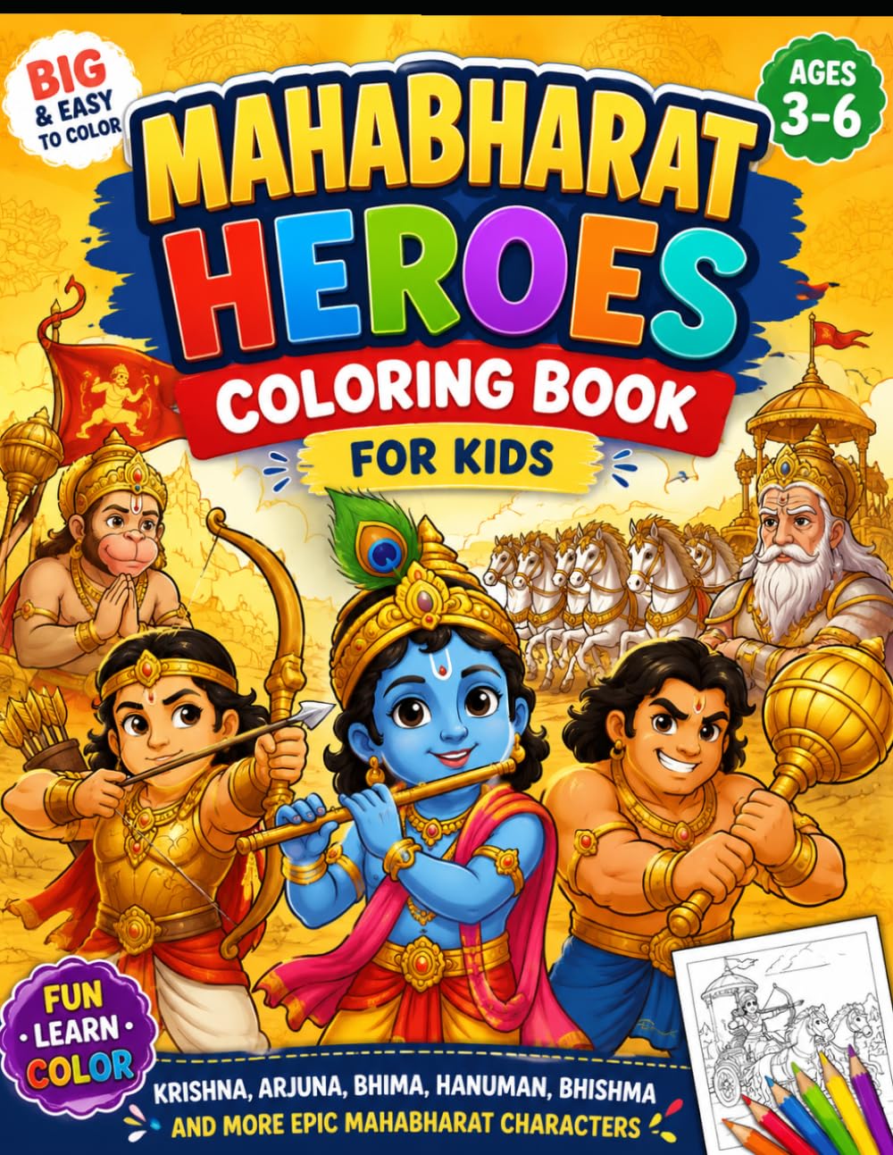 Mahabharat Heroes Coloring Book for Kids Ages 3-6: Fun and Easy Hindu Mythology Coloring Pages Featuring Krishna, Arjuna, Bhima, Hanuman, Bhishma, and ... Characters for Preschoolers and Young Kids