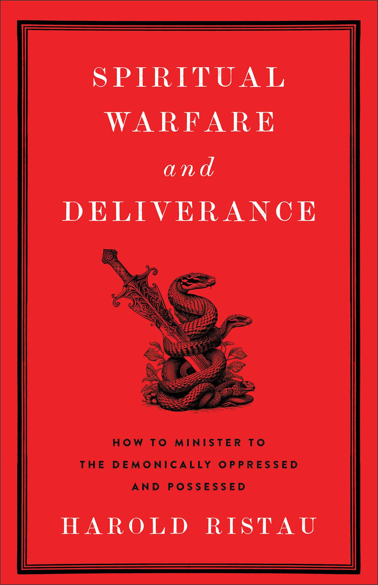 Spiritual Warfare and Deliverance  How to Minister by Harold Ristau PAPERBACK