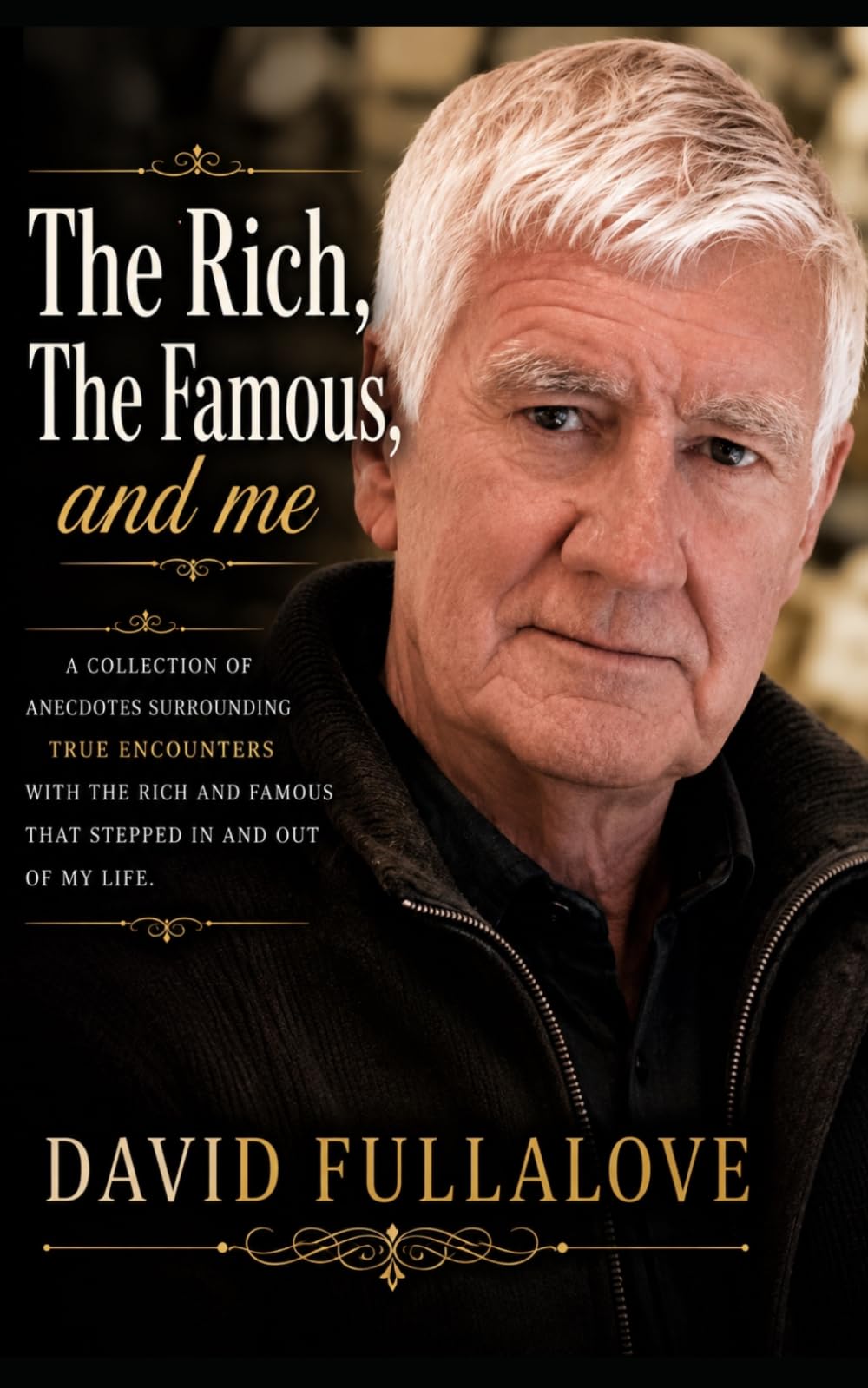 The Rich, The Famous and Me