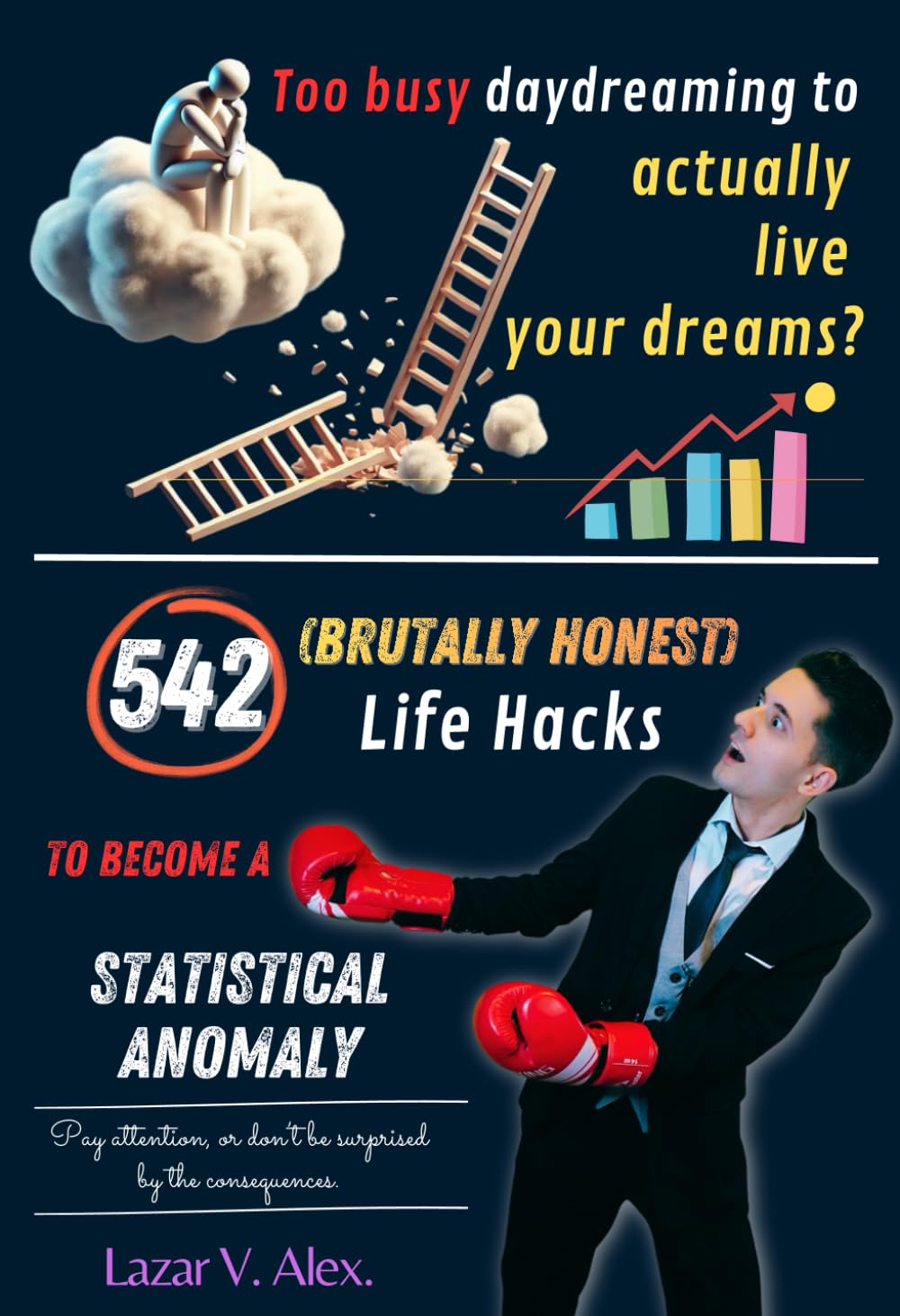 542 (Brutally Honest) Life Hacks to Become a STATISTICAL ANOMALY