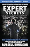Expert Secrets: The Underground Playbook for Converting Your Online Visitors into Lifelong Customers