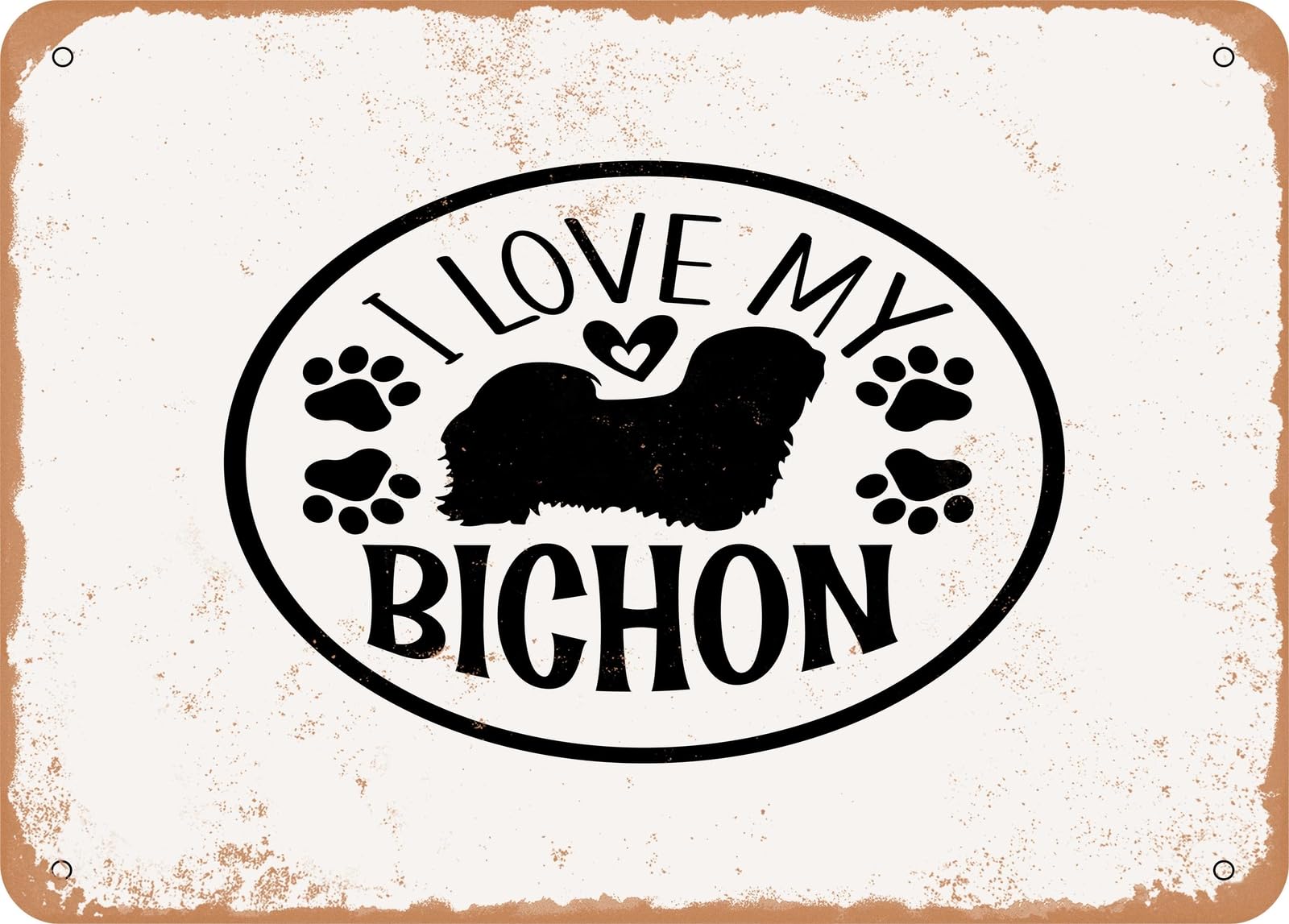 Metal Sign - I Love My Bichon - Vintage Look Sign home decor