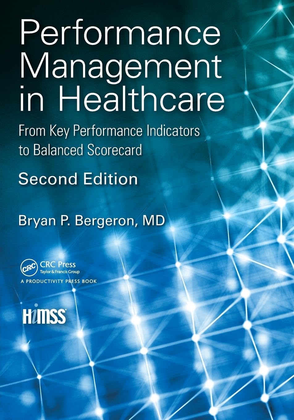 Performance Management in Healthcare (HIMSS Book Series)