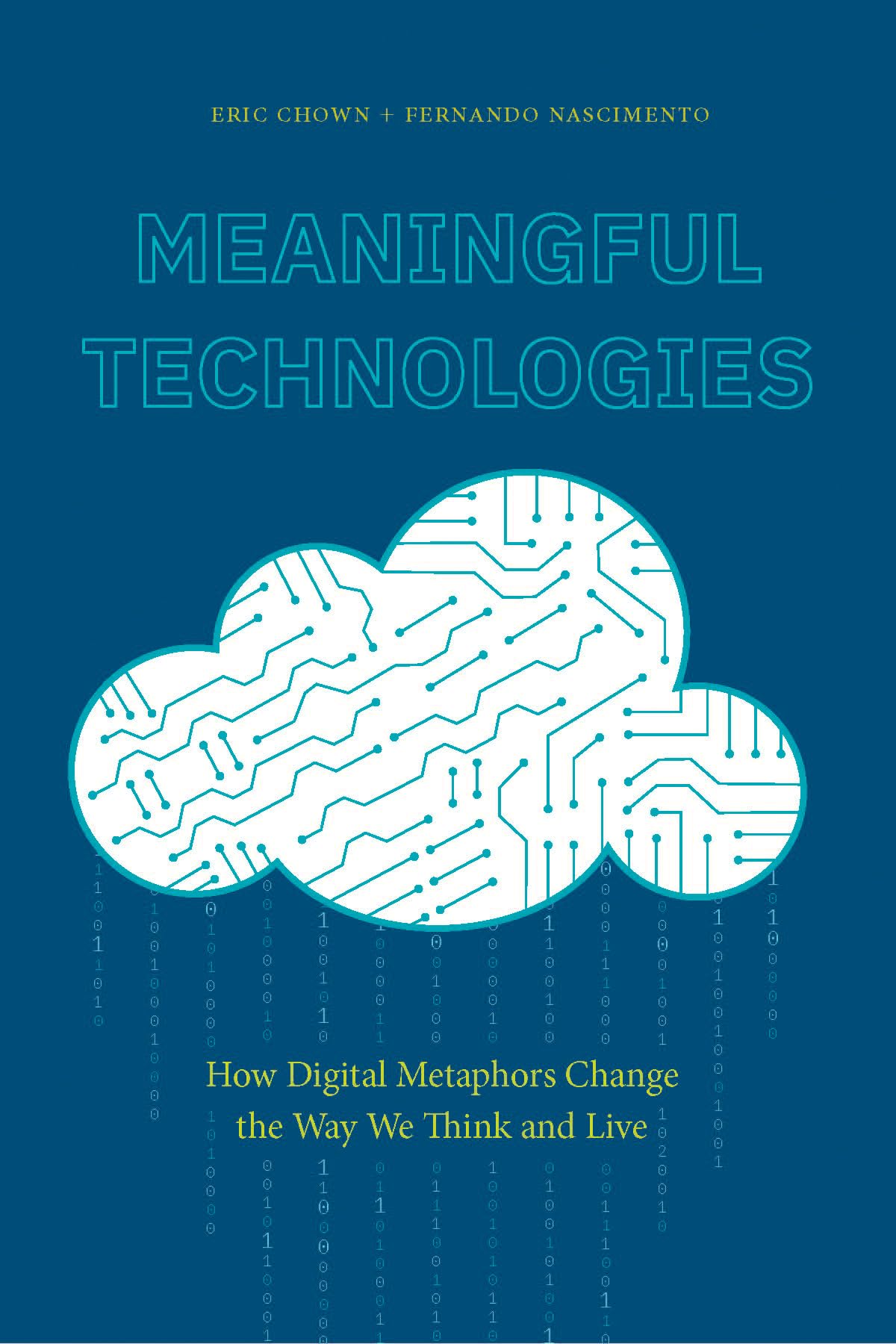 Meaningful Technologies by Eric Chown, Fernando Nascimento - 9781643150413