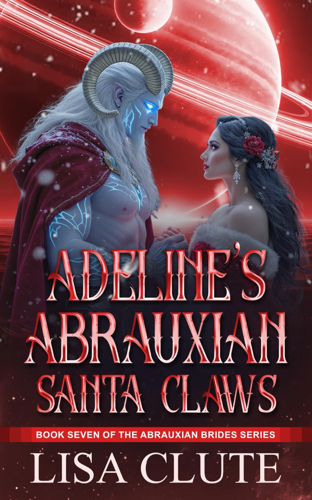 Adeline's Abrauxian Santa Claws: Book Seven of the Abrauxian Brides Series