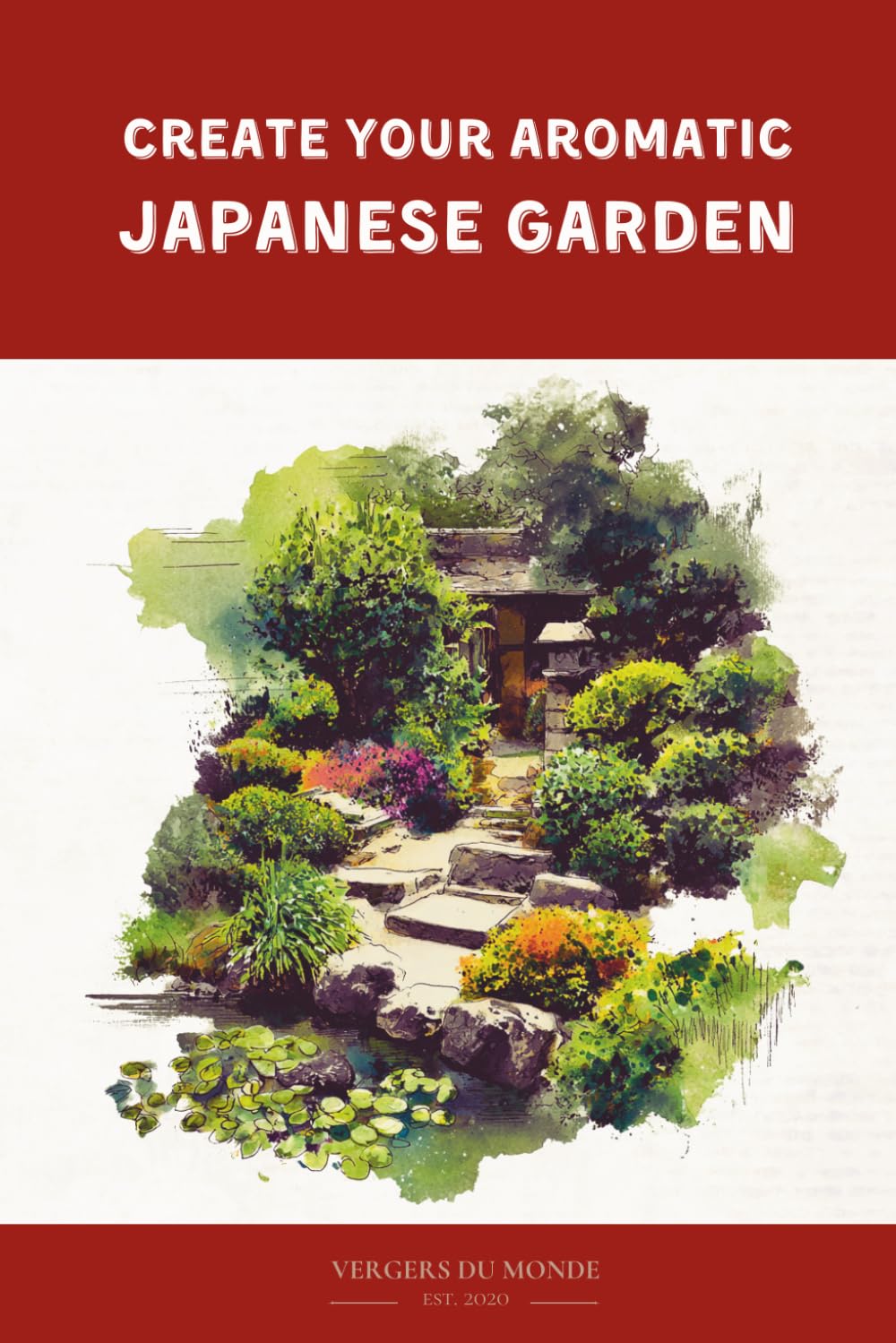Create Your Aromatic Japanese Garden: A Sensory Journey To The Land Of The Rising Sun (Societies and Farming Knowledge)      Paperback – December 19, 2024