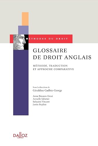 Glossaire de droit anglais: Méthode, traduction et approche comparative
