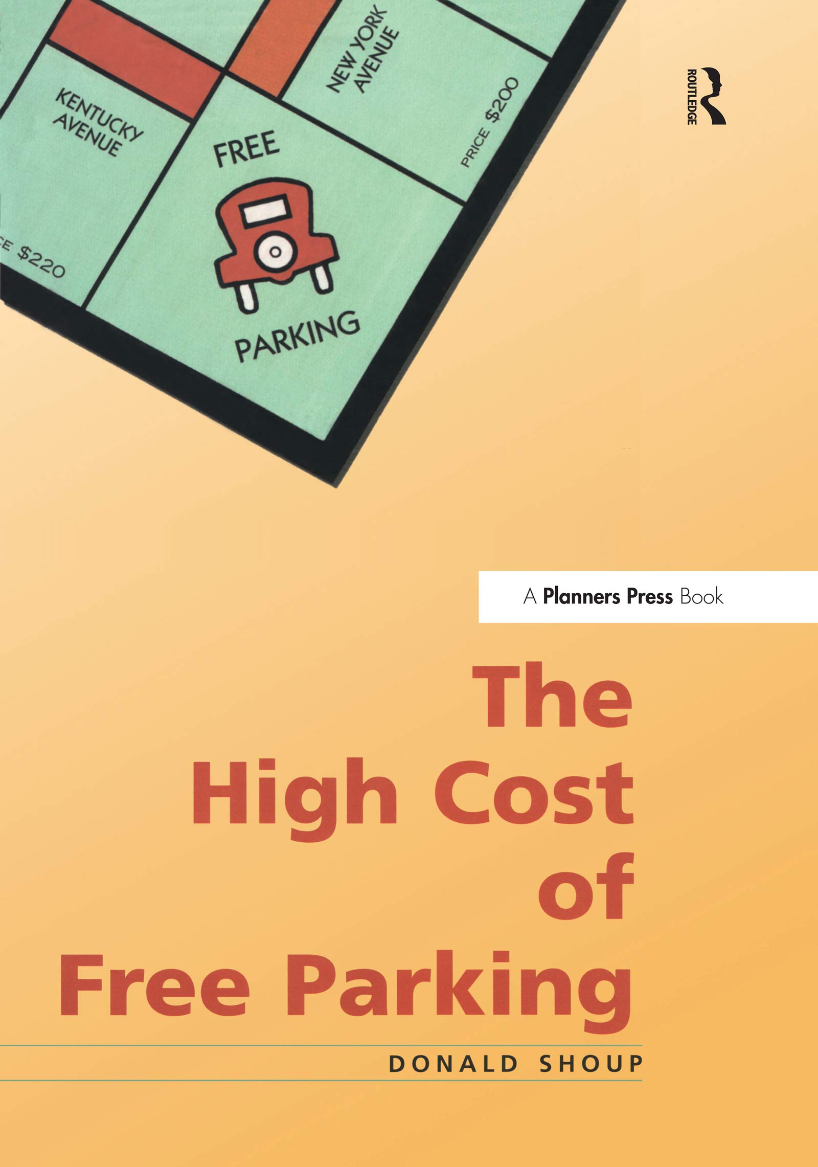 High Cost of Free Parking : livre en anglais d'urbanisme par Donald Shoup