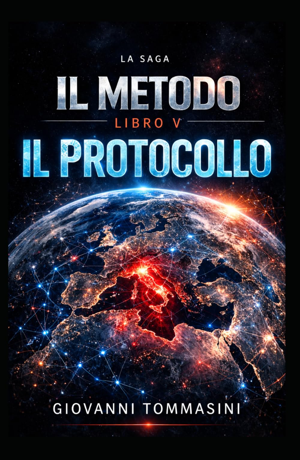 IL METODO - IL PROTOCOLLO: Libro 5 (LA SAGA DEL METODO)