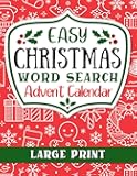 Easy Christmas Word Search Advent Calendar Large Print: Unique 24 Day Holiday Count Down Themed Puzzle Book for Adult Women & Men, Seniors, and Teen Girls & Boys