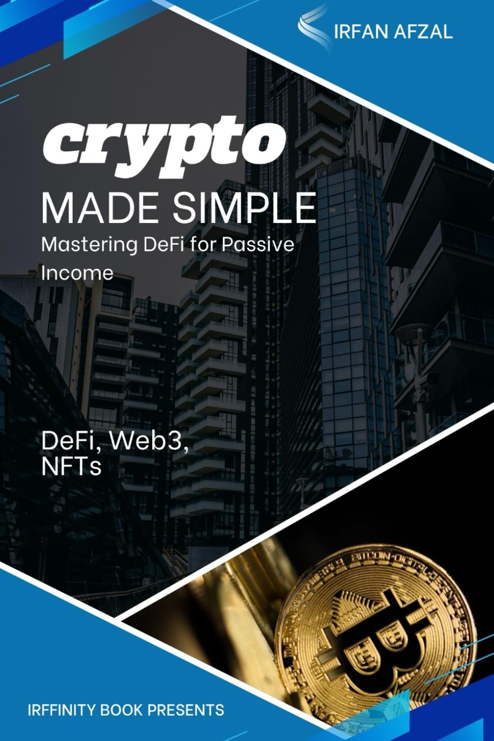 Mastering DeFi for Passive Income: Earn, Lend & Grow Crypto Without a Bank (Crypto Made Simple)