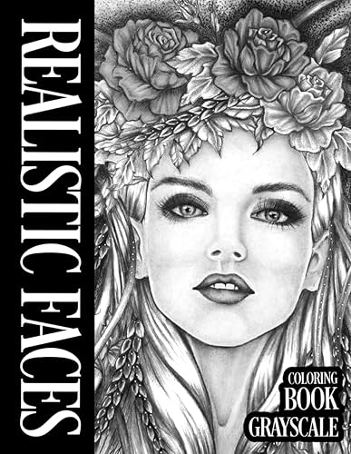 Realistic Faces Grayscale Coloring Book: Artistic Illustrations Relaxation Coloring Pages with with Creative Fun Coloring Book Reduce Anxiety Big Coloring Book fof Kids, Teens, Adults Relaxation