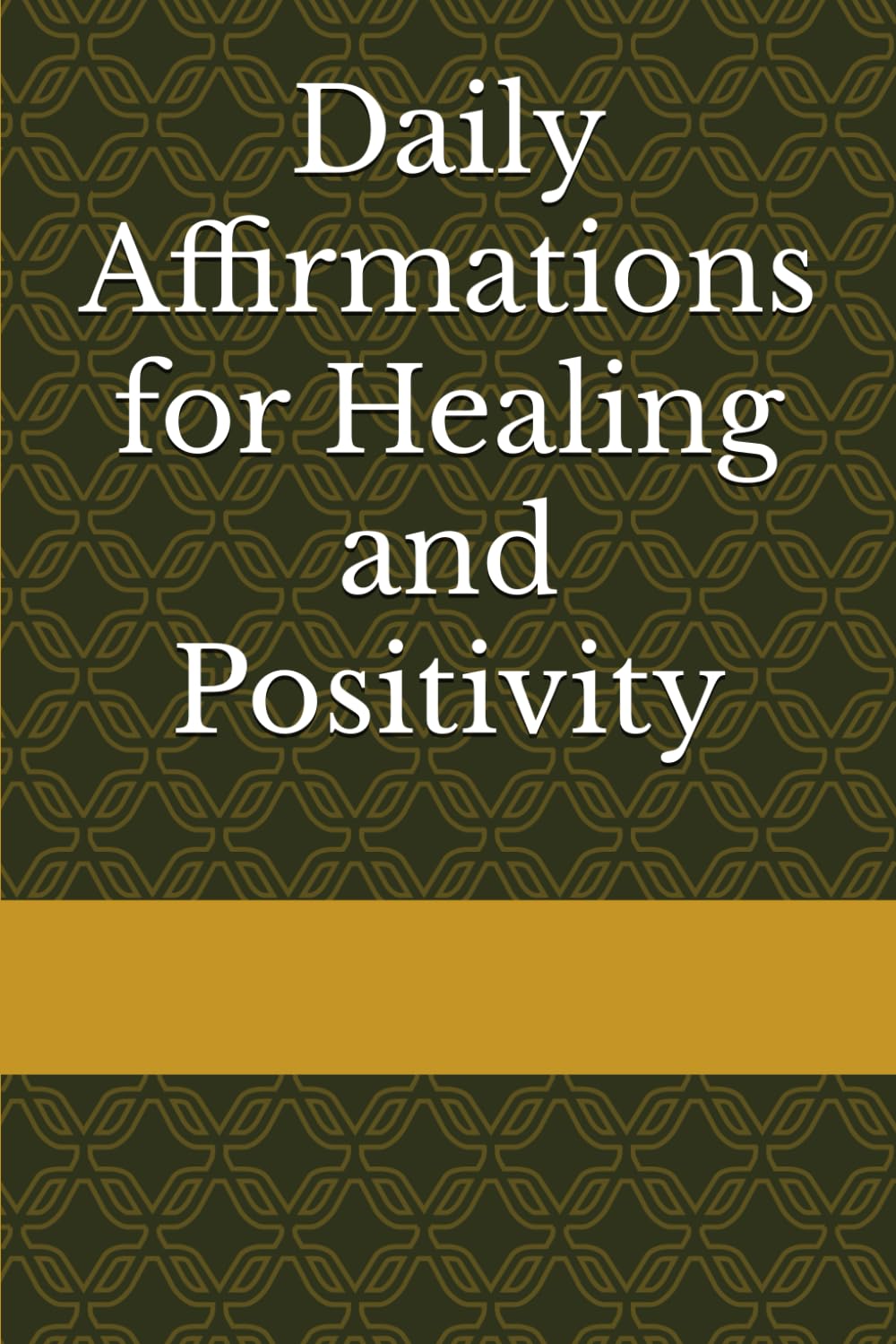 Daily Affirmations for Healing and Positivity