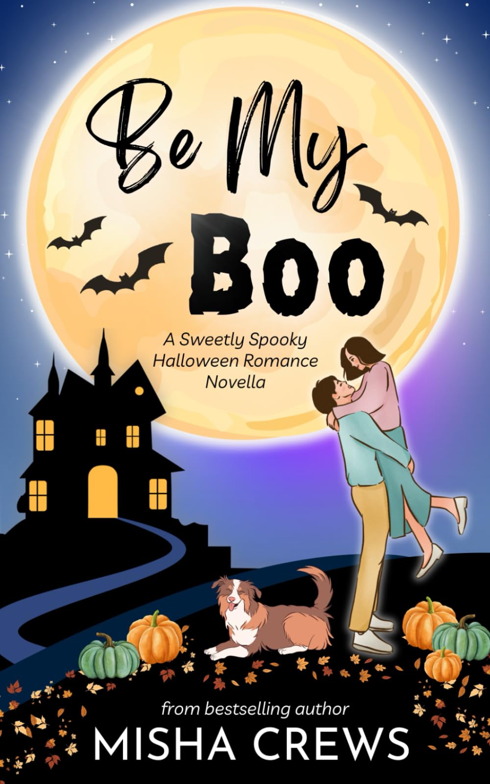 Be My Boo: A Sweetly Spooky Halloween Romance Novella