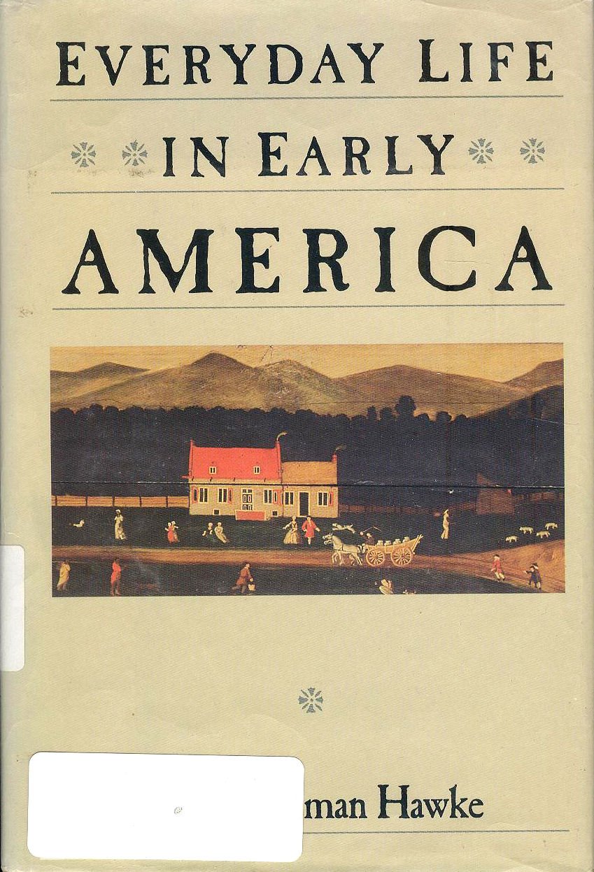 Cover of Everyday Life in Early America (Everyday Life in America Series)