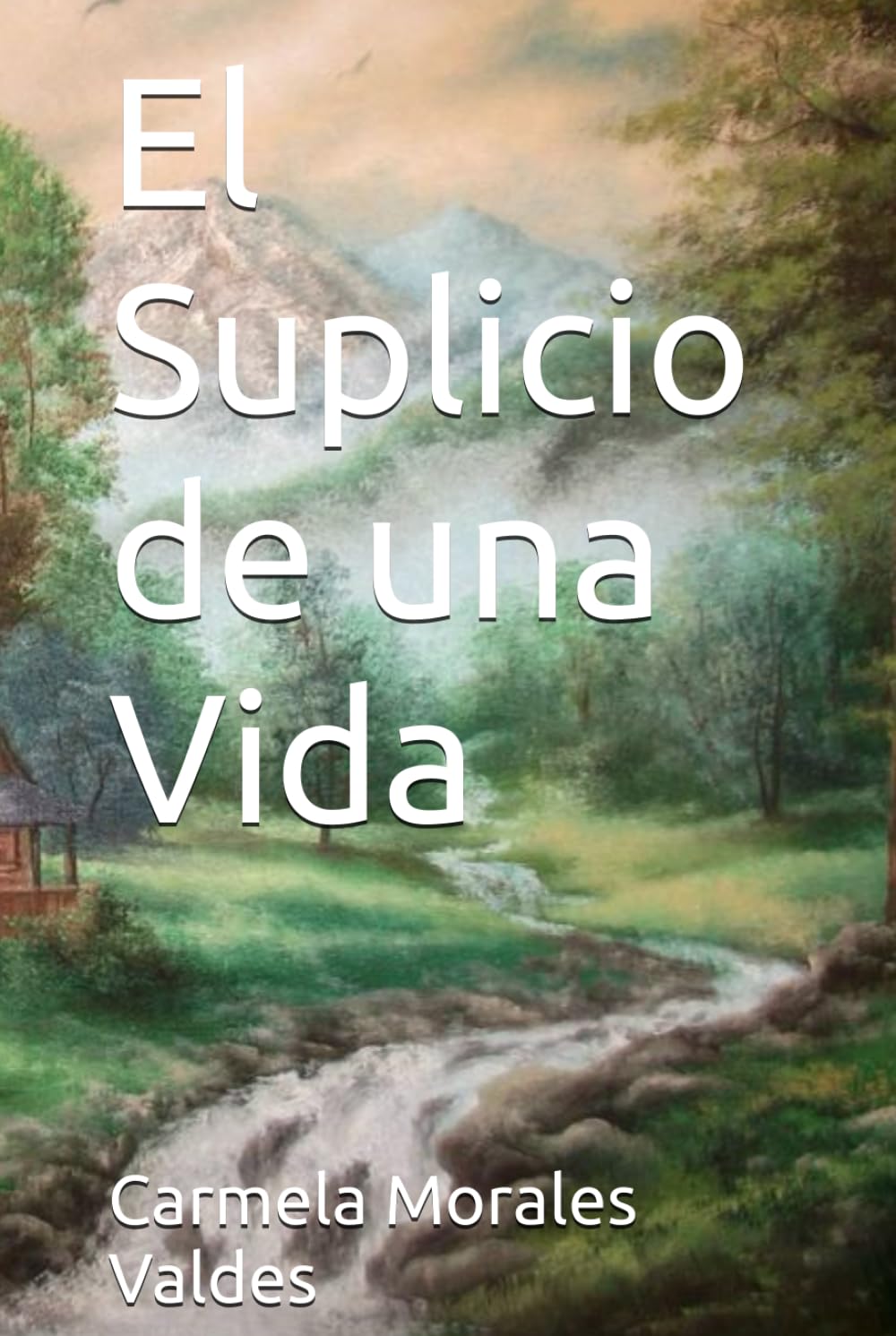El Suplicio de una Vida
