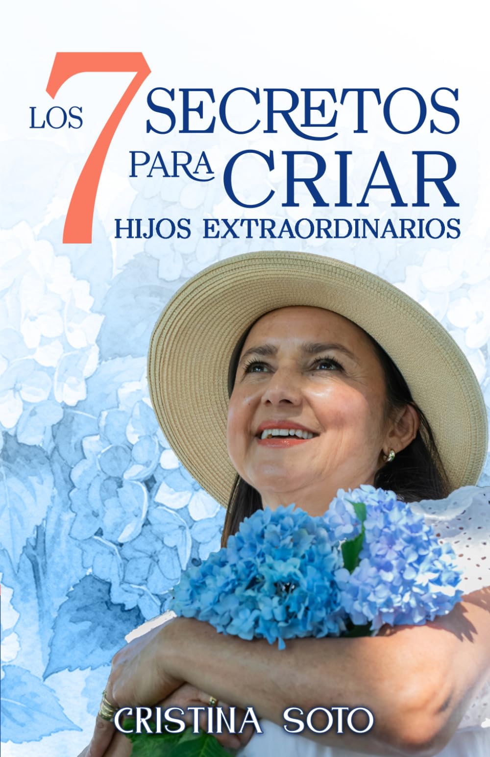 Los 7 Secretos Para Criar Hijos Extraordinarios
