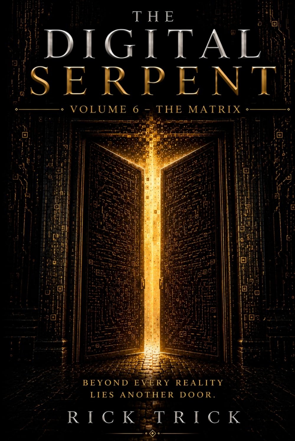 The Digital Serpent: Volume 6 - The Matrix