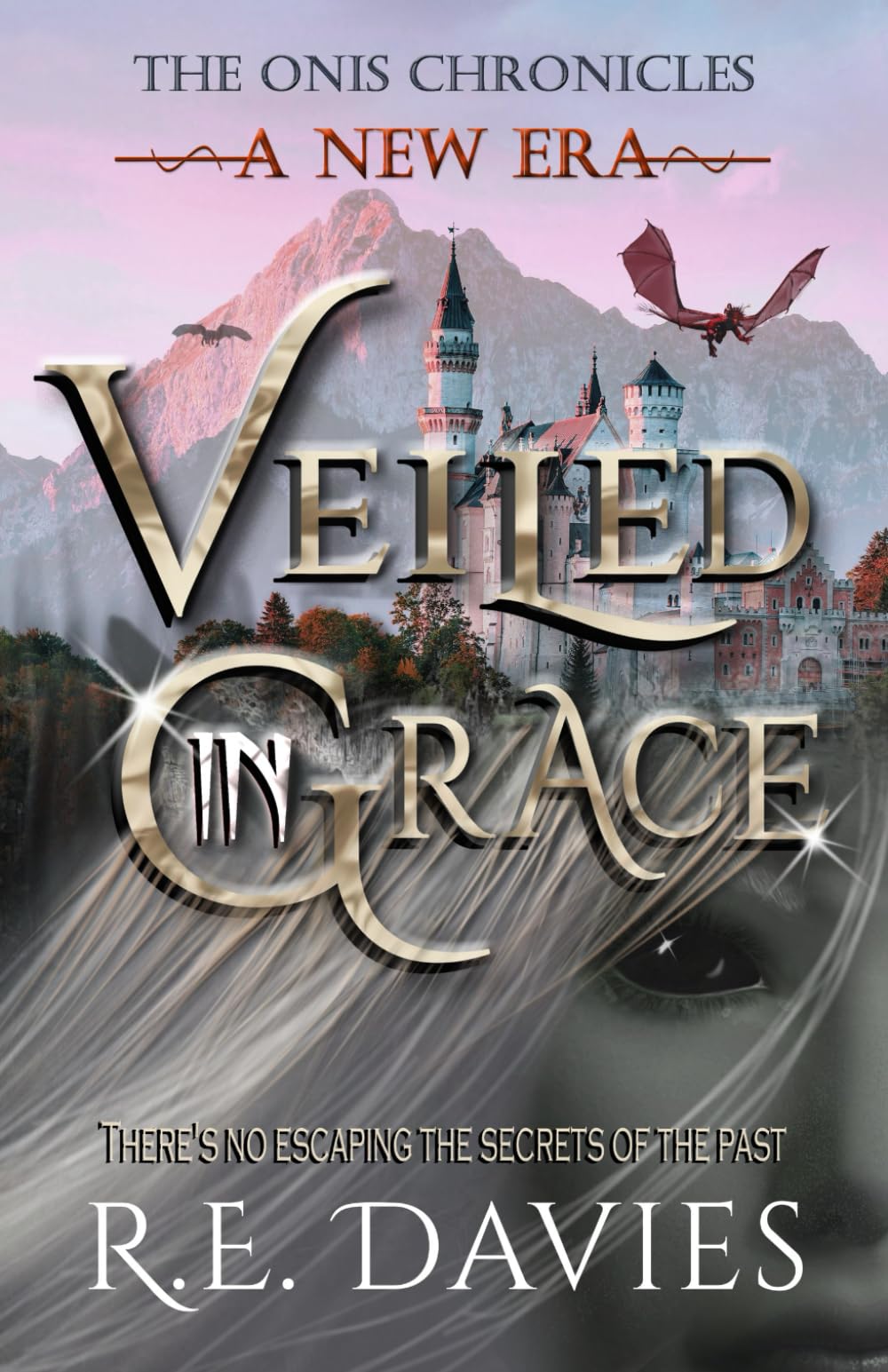 A New Era: Veiled In Grace: 4 (The Onis Chronicles - A Fantasy Adventure Series)