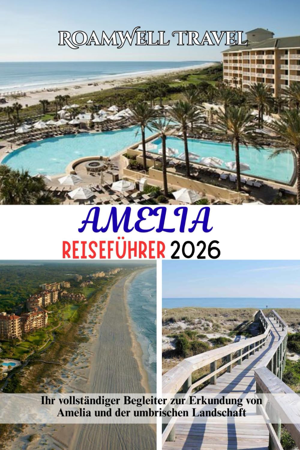 AMELIA REISEFÜHRER 2026: Ihr vollständiger Begleiter zur Erkundung von Amelia und der umbrischen Landschaft