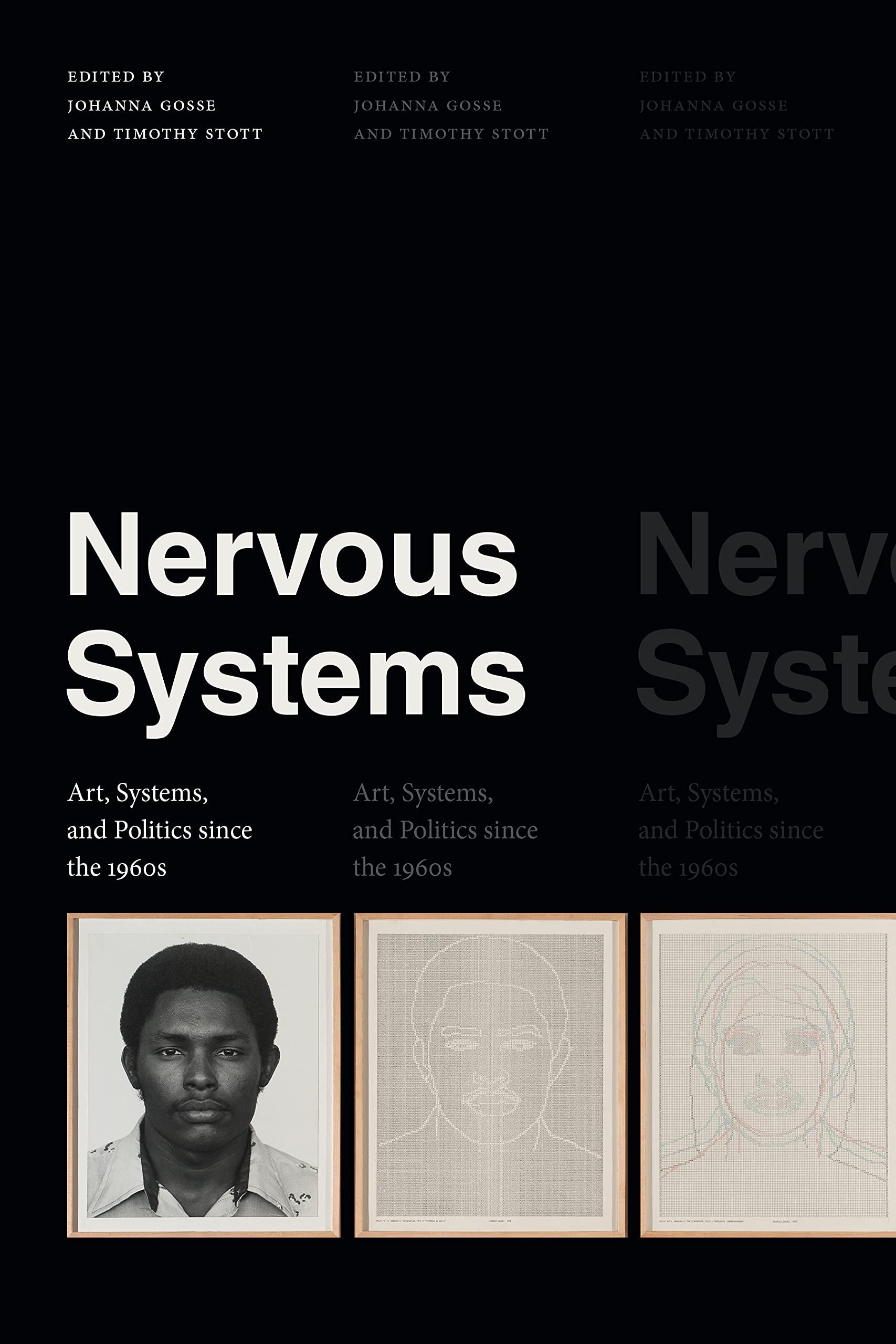 Nervous Systems – Art, Systems, and Politics since the 1960s Gosse Stott