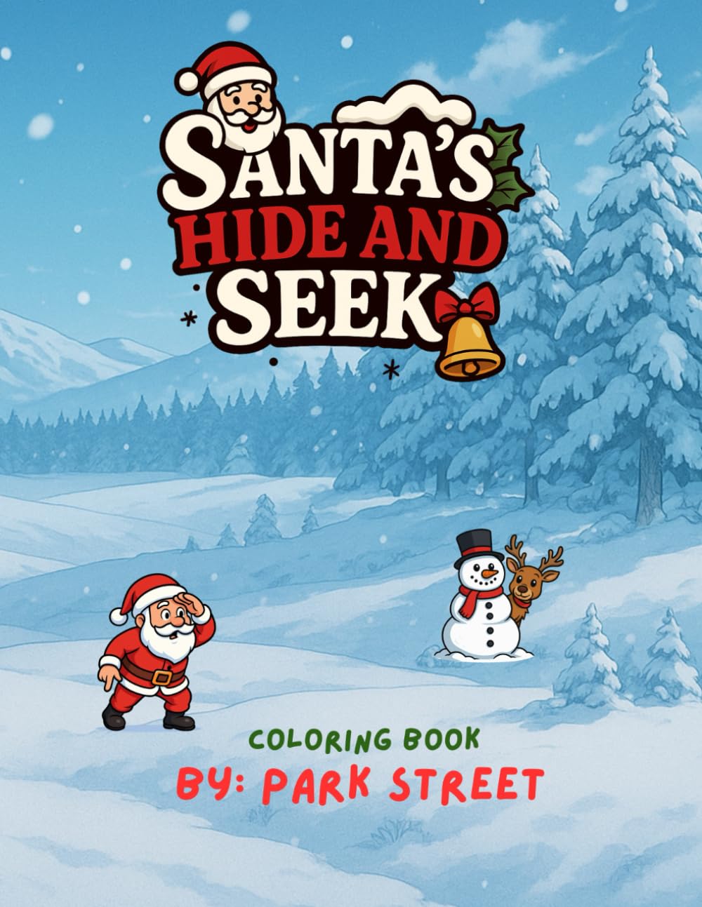 Santa’s Hide And Seek Coloring Book: Where Did the Reindeer Go