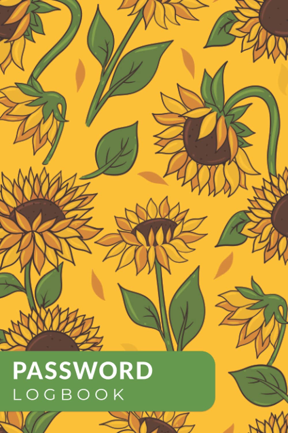 Sunflower Password Book: Computer Password Book With Alphabetical Tabs