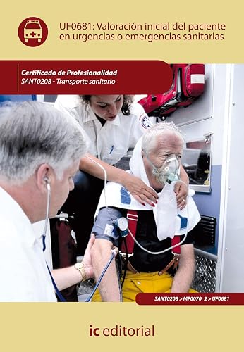 Valoración inicial del paciente en urgencias o emergencias sanitarias. sant0208 - transporte sanitario