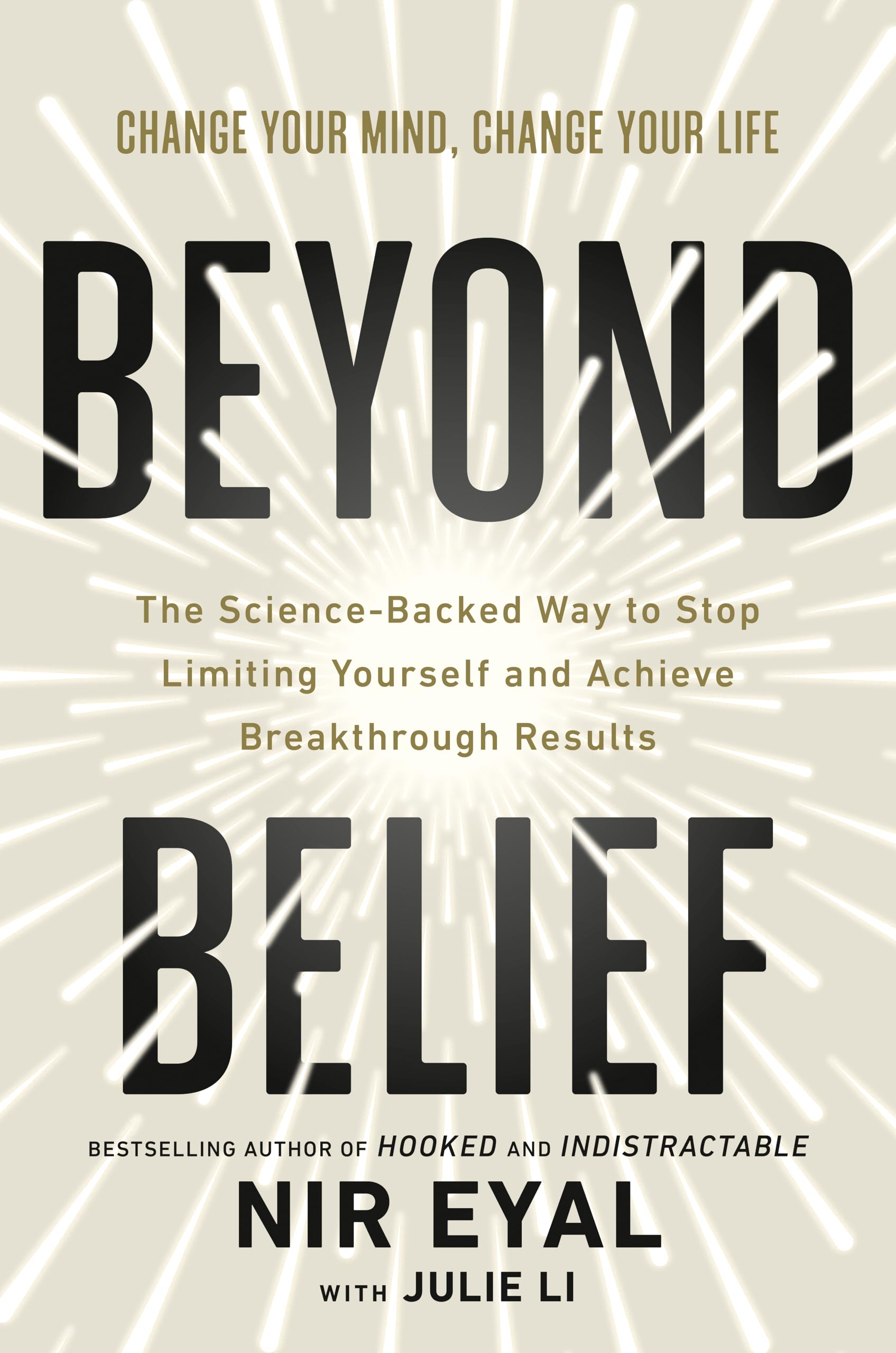 Beyond Belief: The Science-Backed Way to Stop Limiting Yourself and Achieve Breakthrough Results
