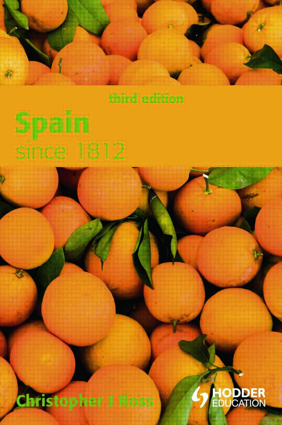 Spain since 1812 (Modern History for Modern Languages), Ross, Christopher, Very