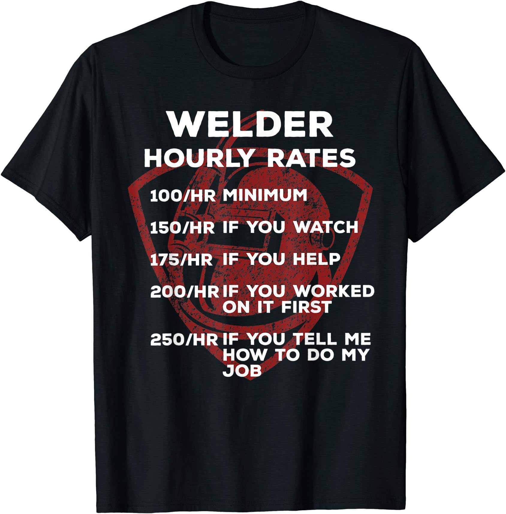 Welder Welding Gifts MenWelder hourly rates - Funny Welder Welding Gifts Men T-Shirt