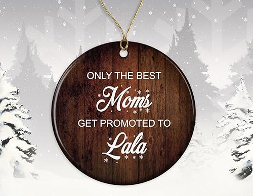 Miniatura 2 de Only The Best Moms Get Promoted to Lala Adorno  New Be Gifts Grandma Grandma Christmas Ceramic Ambos lados, blanco