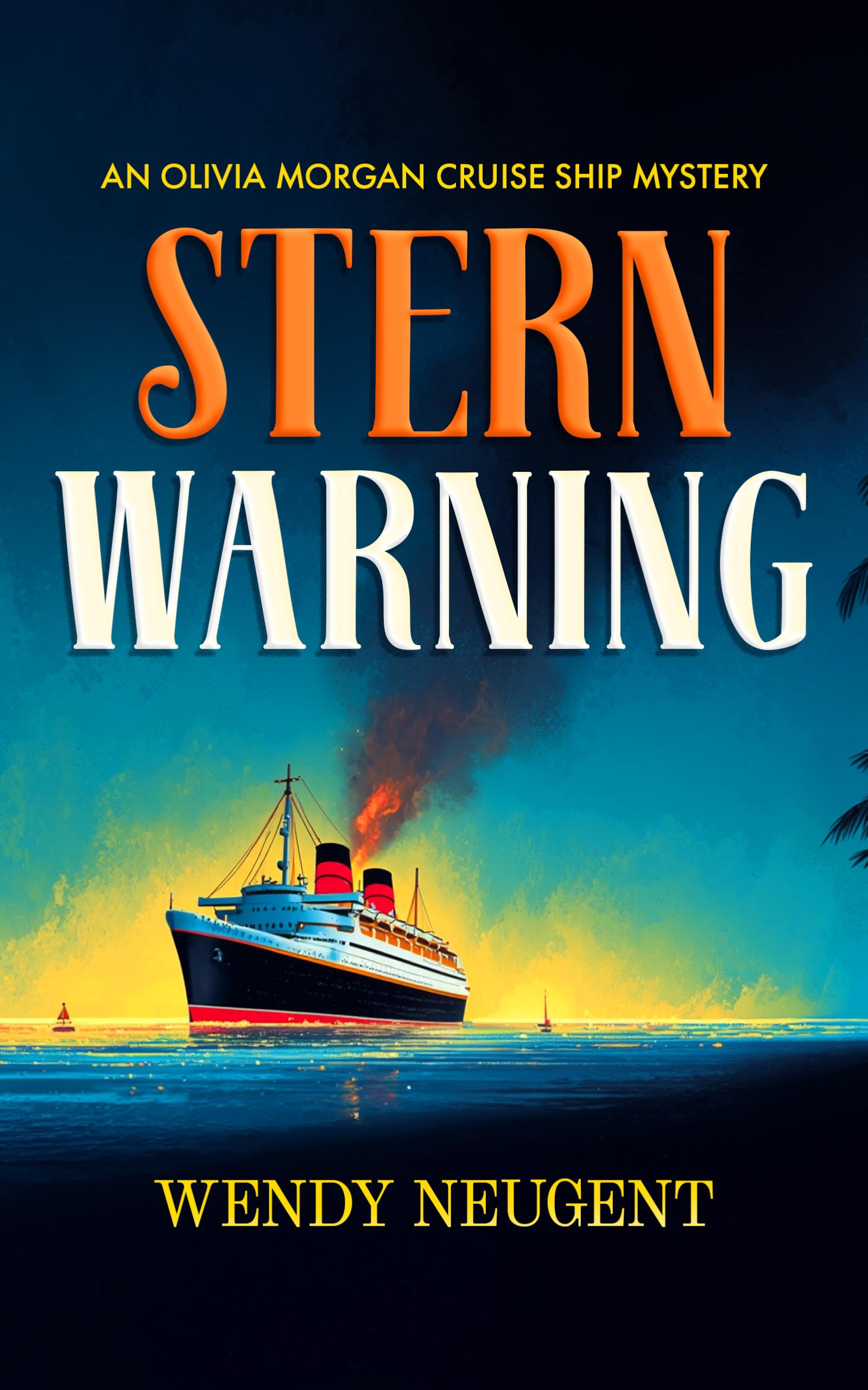 Stern Warning (An Olivia Morgan Cruise Ship Mystery)