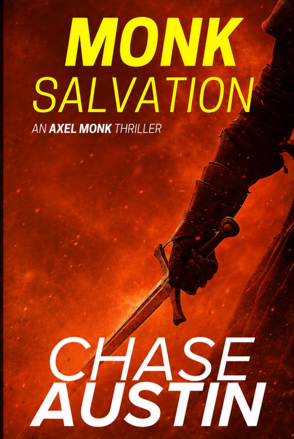 Monk Salvation: Axel Monk Gone Rogue (Axel Monk Thrillers)