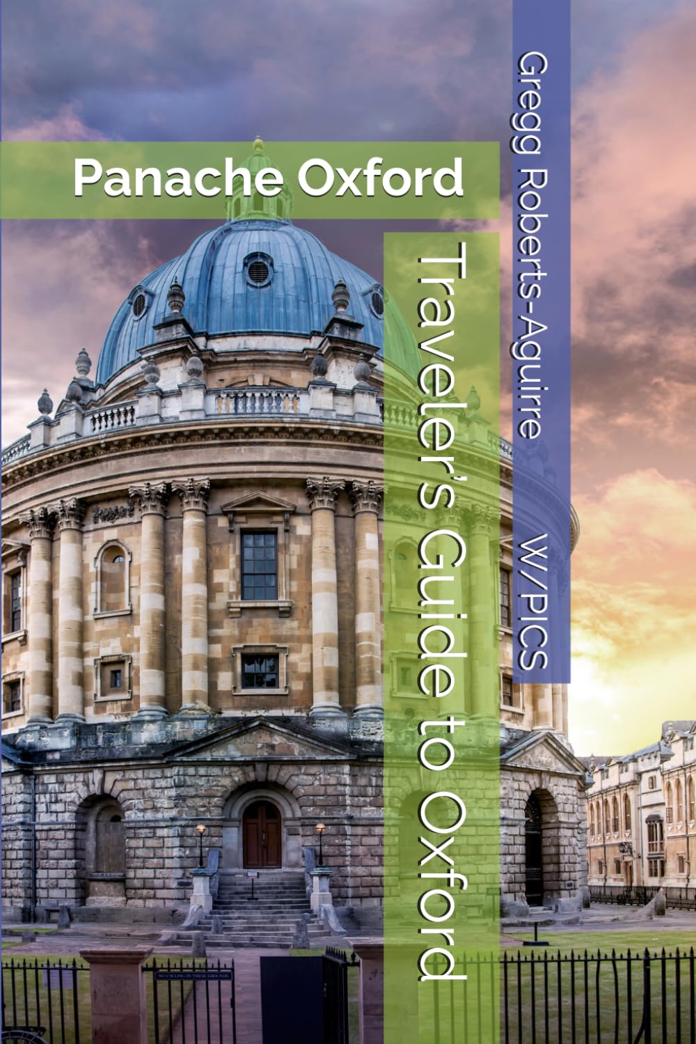 Traveler’s Guide to Oxford: Panache Oxford (Panache Travel Guides with Pictures)
