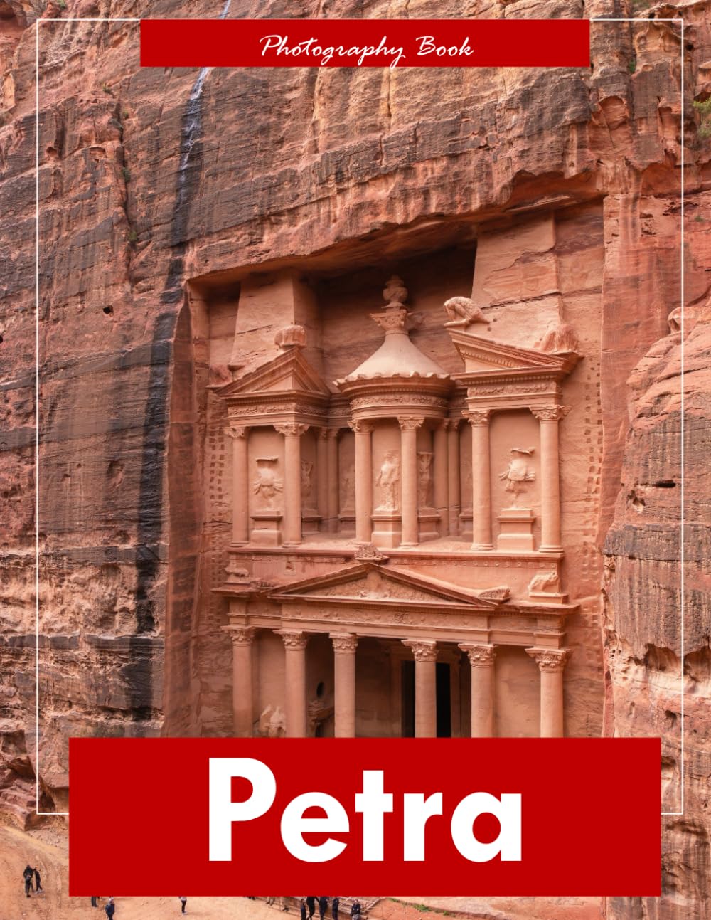 Petra: A Visual Journey Through Jordan’s Ancient Rose City — Stunning Photography of Rock-Cut Architecture and Desert Majesty