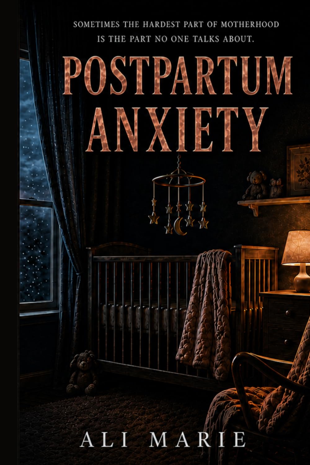 POSTPARTUM ANXIETY: SOMETIMES THE HARDEST PART OF MOTHERHOOD IS THE PART NO ONE TALKS ABOUT.