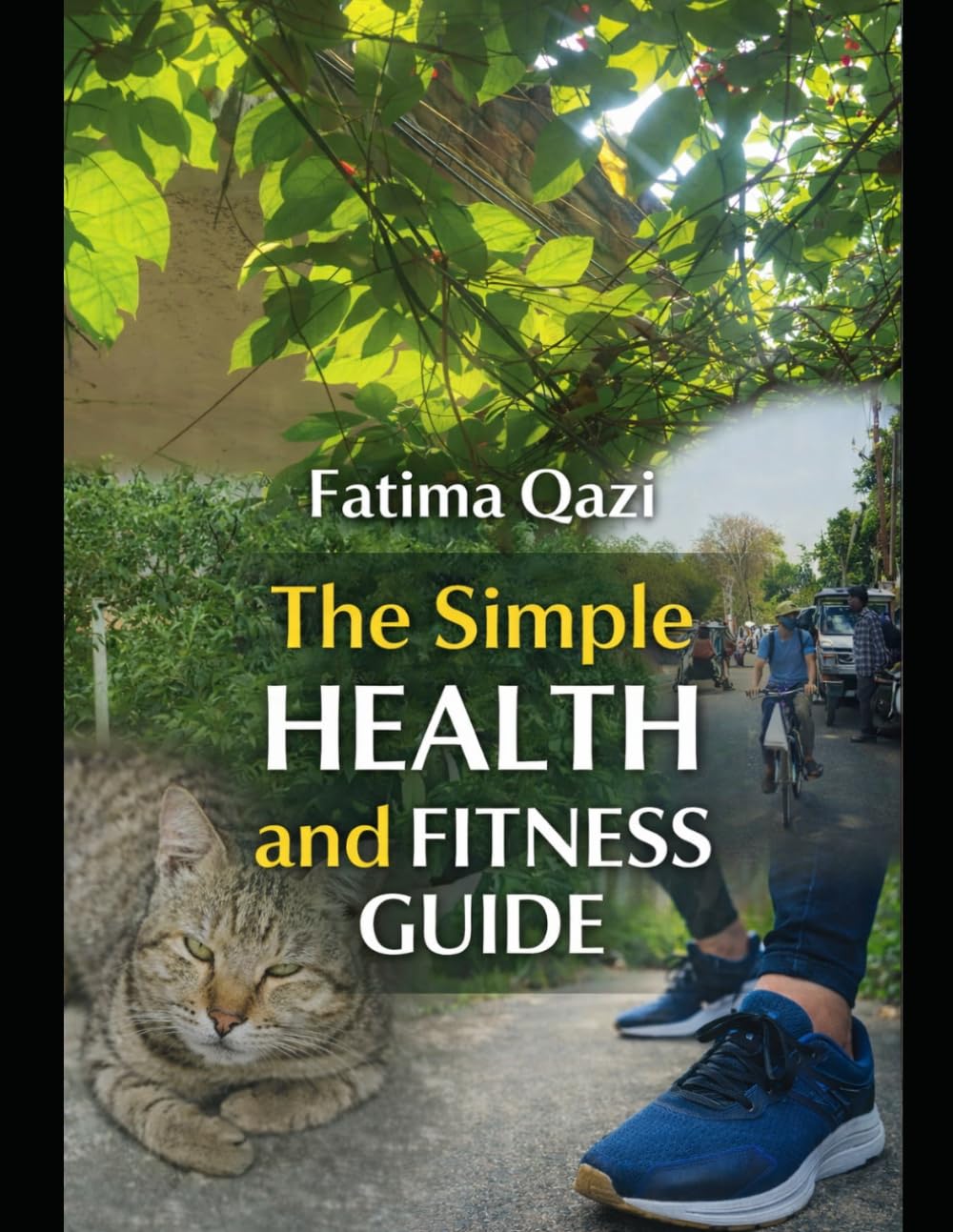 The Simple Path to Health and Fitness: A Beginner’s Guide to Weight Loss, Healthy Habits, Simple Workouts, and Lifelong Wellness