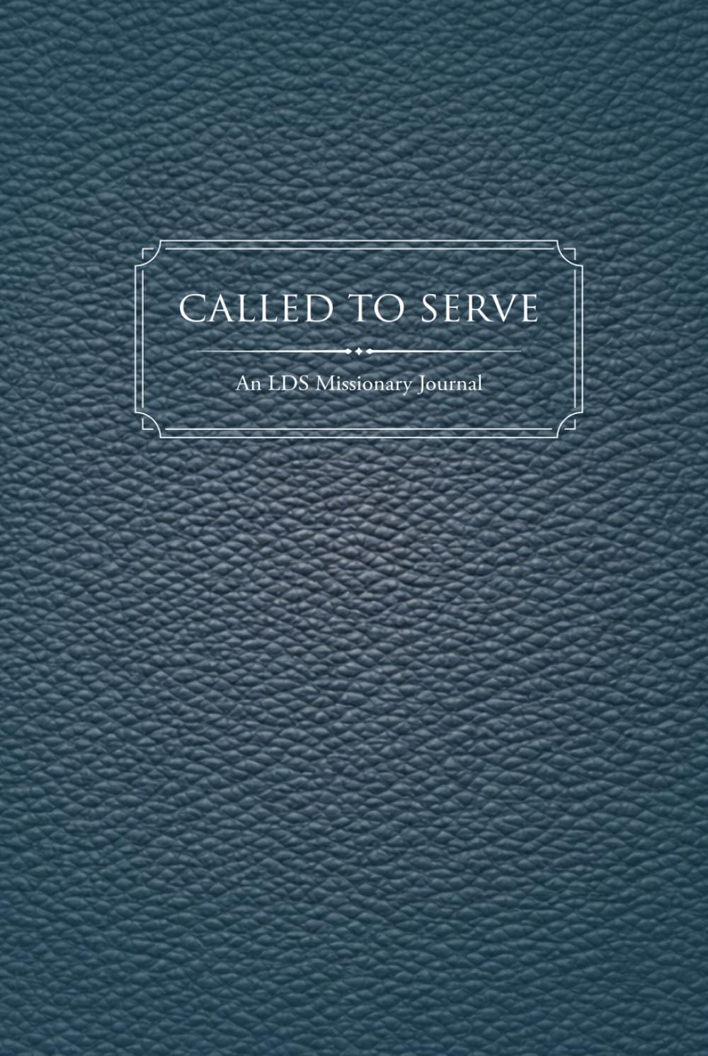 Called to Serve: A 400-Page LDS Missionary Journal: For Elders and Sisters of The Church of Jesus Christ of Latter-day Saints, with Companion Pages, ... Contact Sections, and Daily Reflections