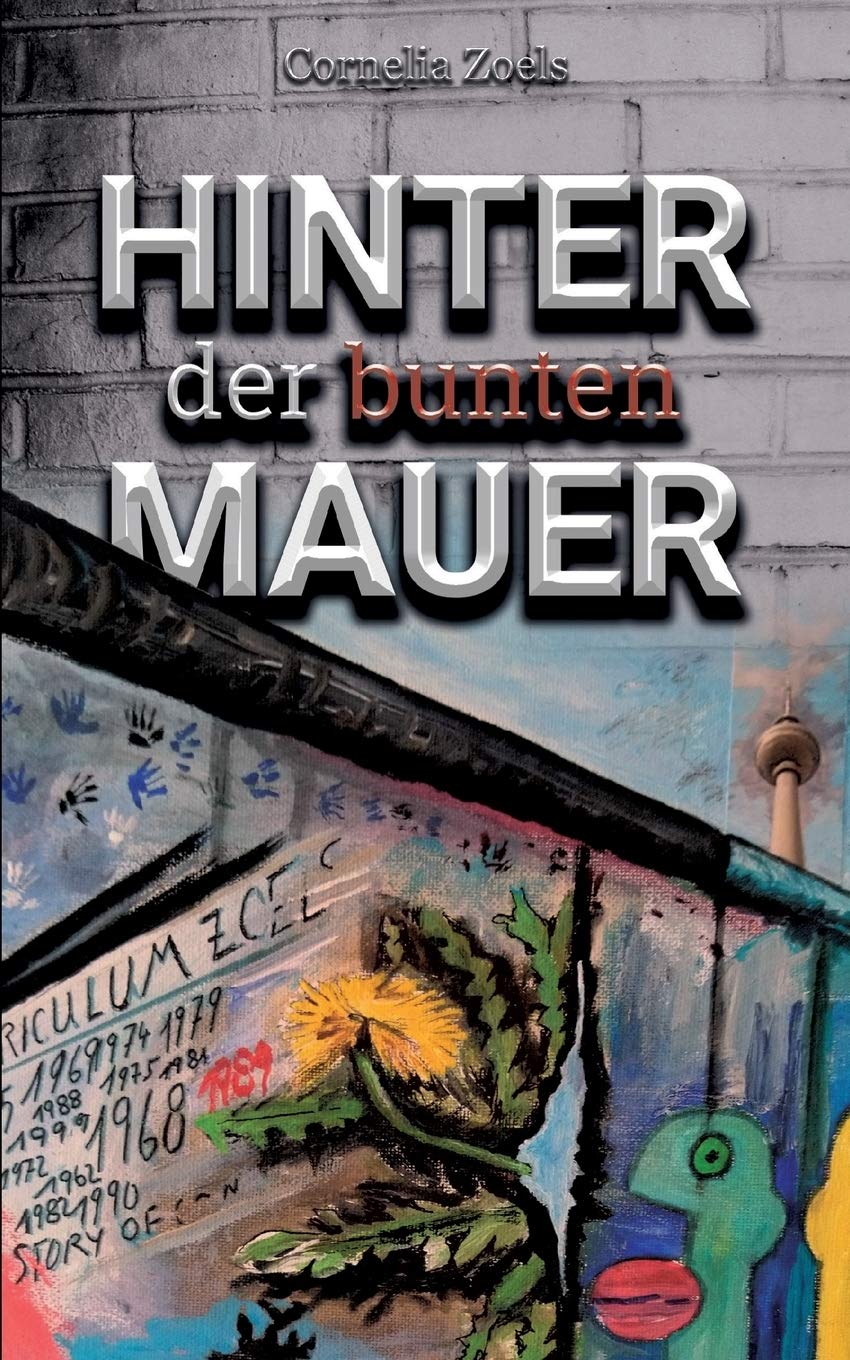 Hinter der bunten Mauer